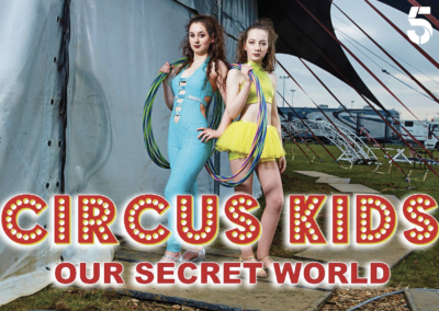 Circus Kids: A three-part series for Channel 5